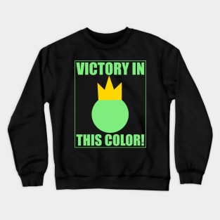 Stick Fight - Green Victory in This Color Crewneck Sweatshirt